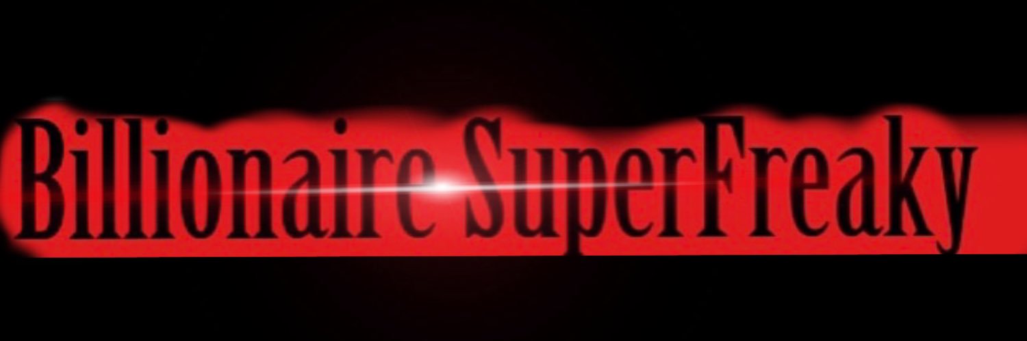 Billionaire SuperFreaky's banner