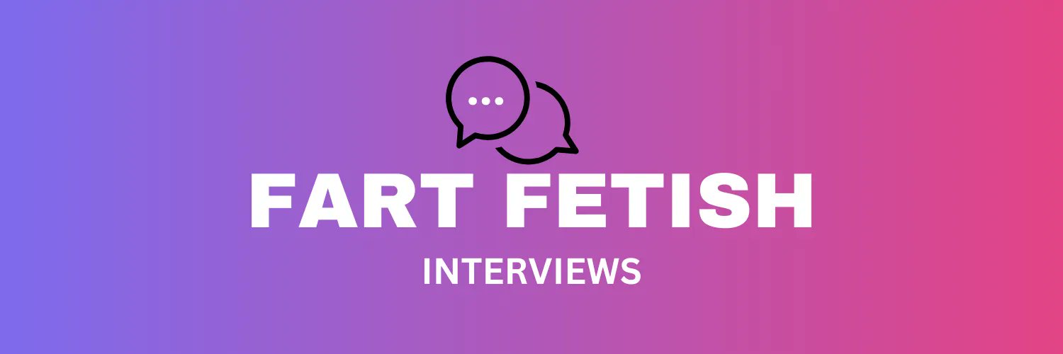 Fart Fetish Interviews's banner
