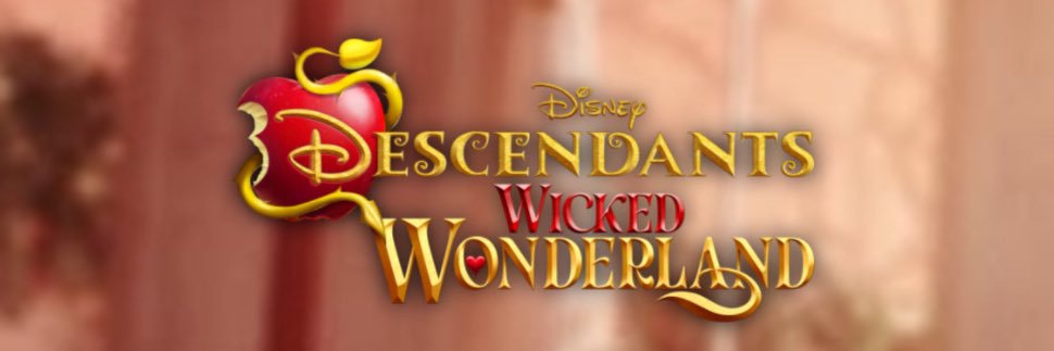 Descendants 5 Wicked Wonderland Updates's banner