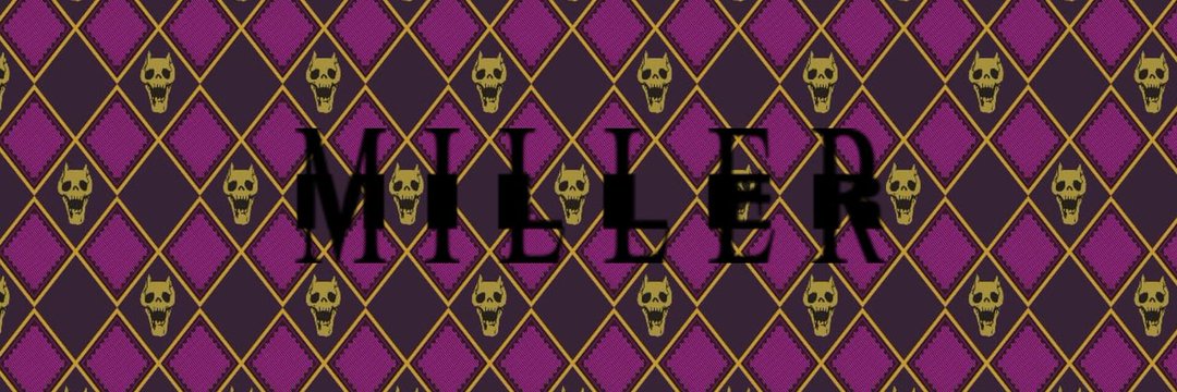 M!LL€R ゴゴゴ 「CW: JJK」's banner