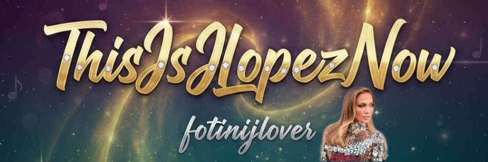 ThisIsJLopezNow's banner