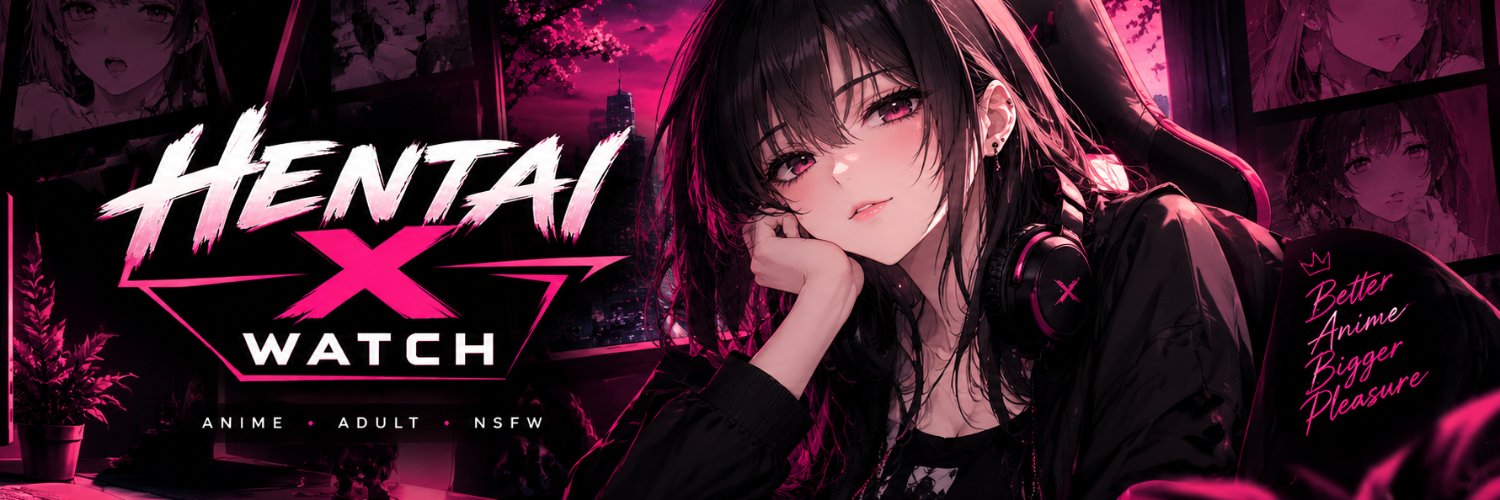 Hentai X Watch's banner