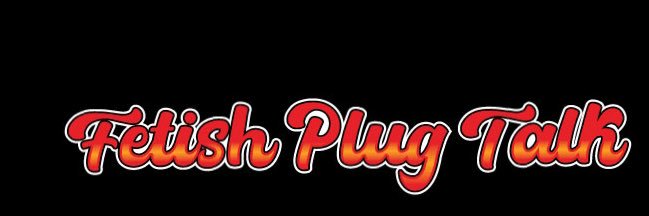 Fetish Plug Talk Podcast's banner