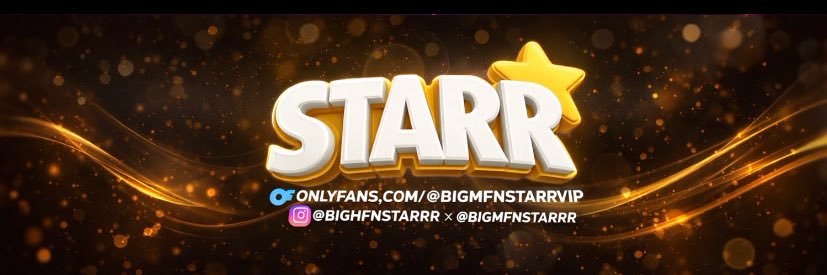 BIG MFN STARR⭐️🥰's banner