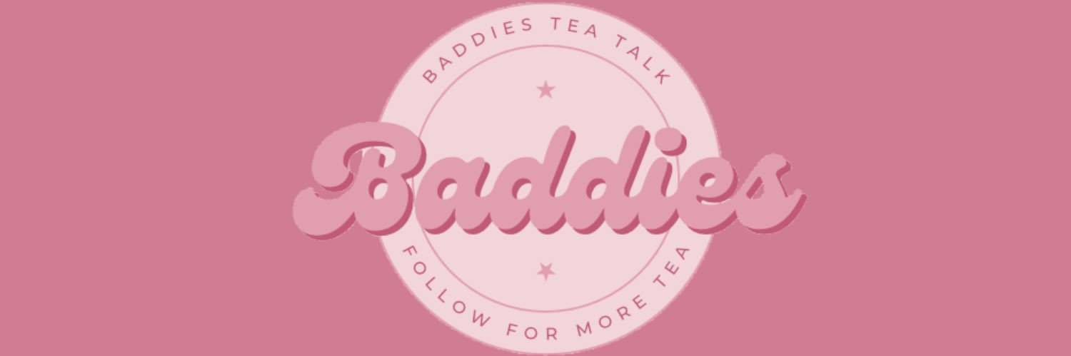 BaddiesTeaTalk's banner