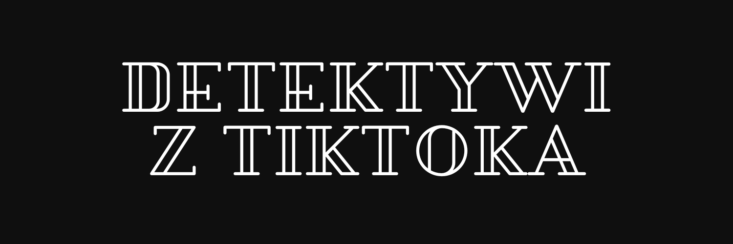 Detektywi z TikToka's banner