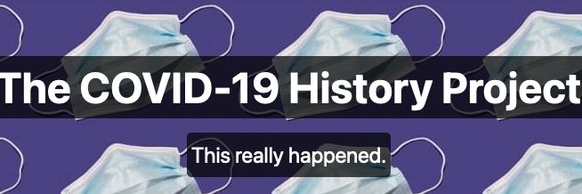 The COVID-19 History Project's banner