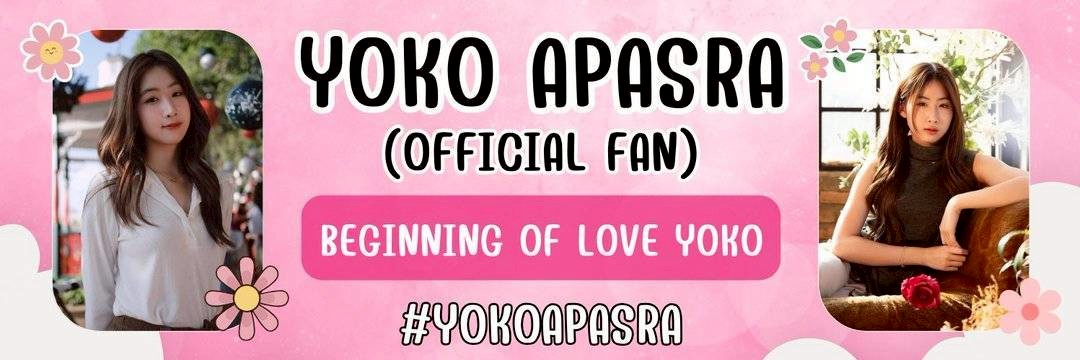 Yoko Apasra (Official Fan)'s banner