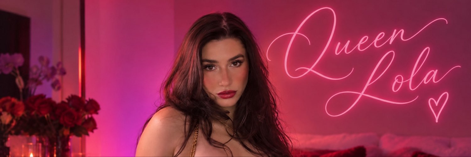 Queen Lola 🥀's banner