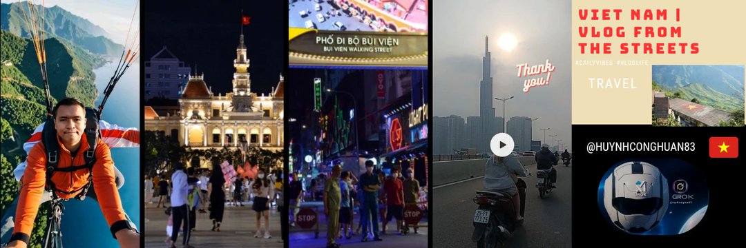Huan C. Huynh Viet Nam | Vlog from the streets's banner