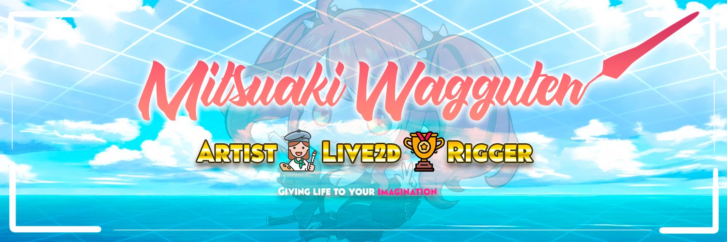 Mitsuaki Wagguten ✨ | Artist + Rigger | Live2d 🏅's banner