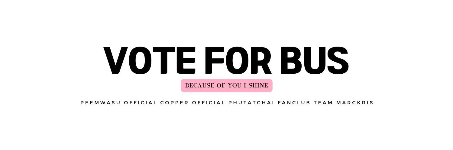 (slow) VOTE FOR BUS's banner