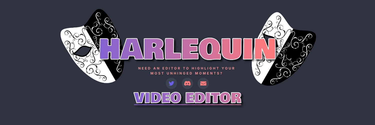 Harlequin 🎭 | Video Editor 🎬's banner