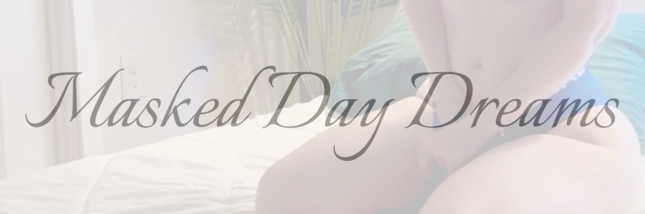Masked Day Dreams Universe's banner
