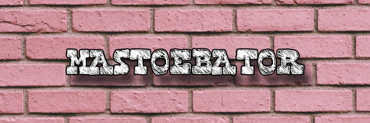 MASTOEBATOR's banner