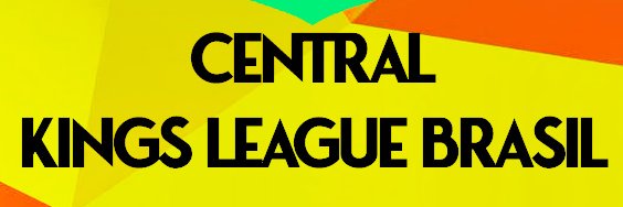 Central Kings League Brasil's banner