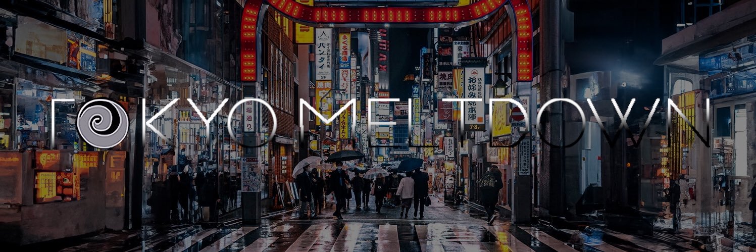 TOKYOMELTDOWN🔞's banner