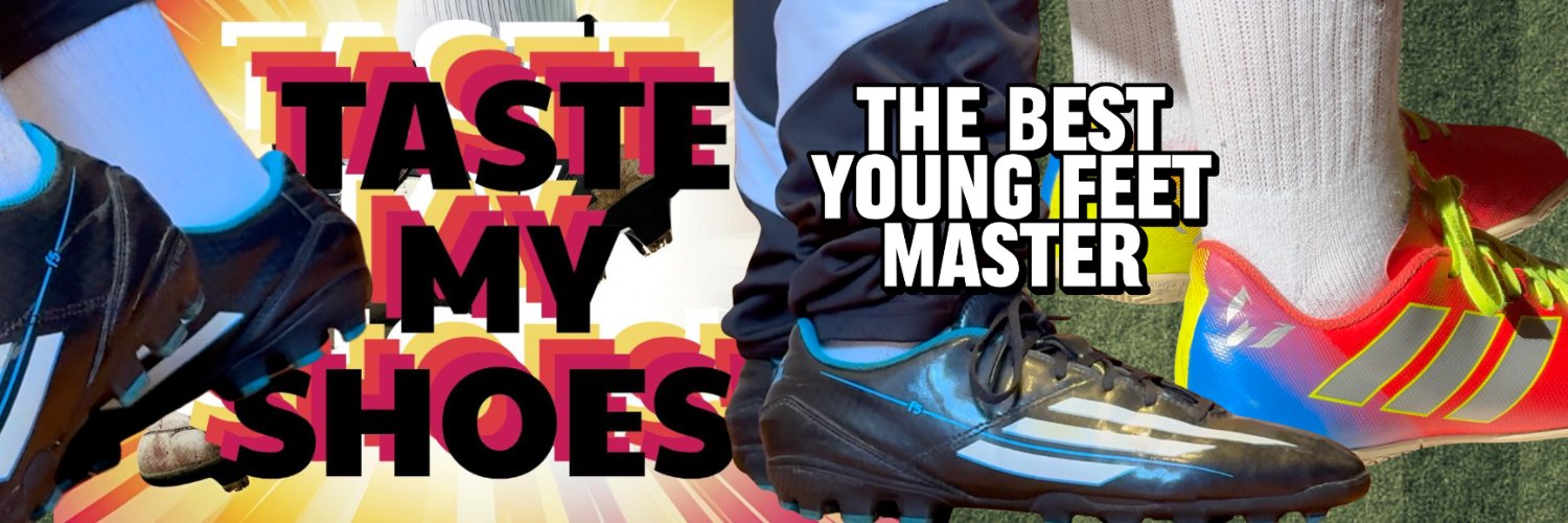 TASTE MY SHOES! | The Best Young Feet Master's banner