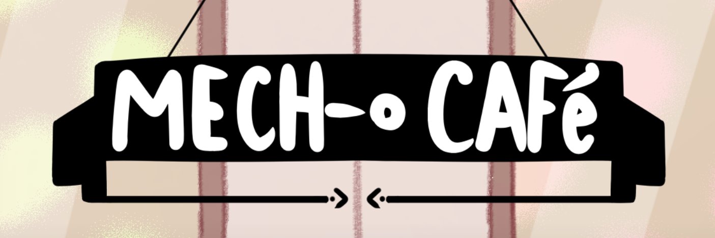 ☕️⚙️ Mech-o Café (BATCH 1 OUT NOW!) ⚙️☕️'s banner