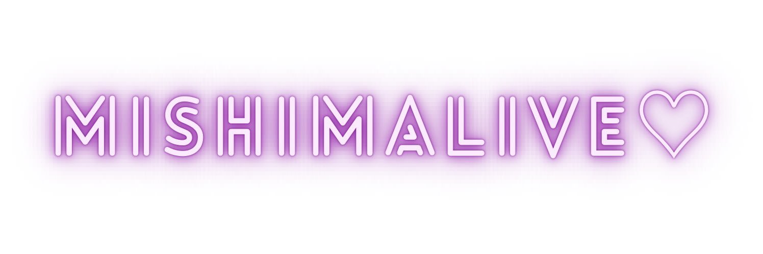 MISHIMALIVE♡'s banner