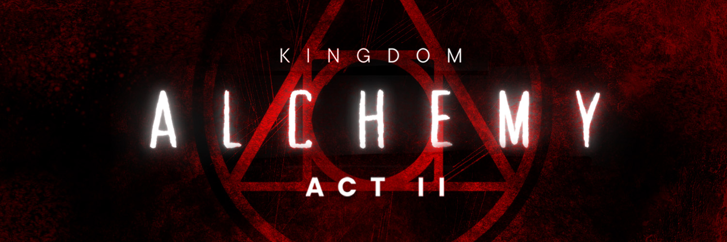 KINGDOM Alchemy | ACT II's banner