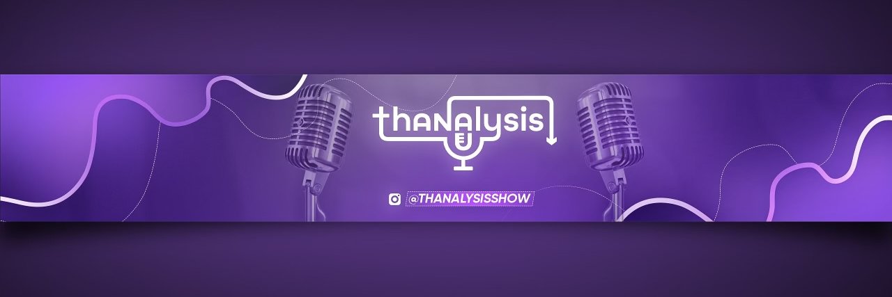 Thanalysis Show's banner