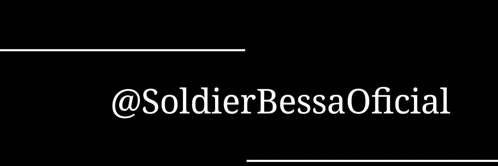 Soldier Bessa Oficial🇧🇷🇮🇱's banner