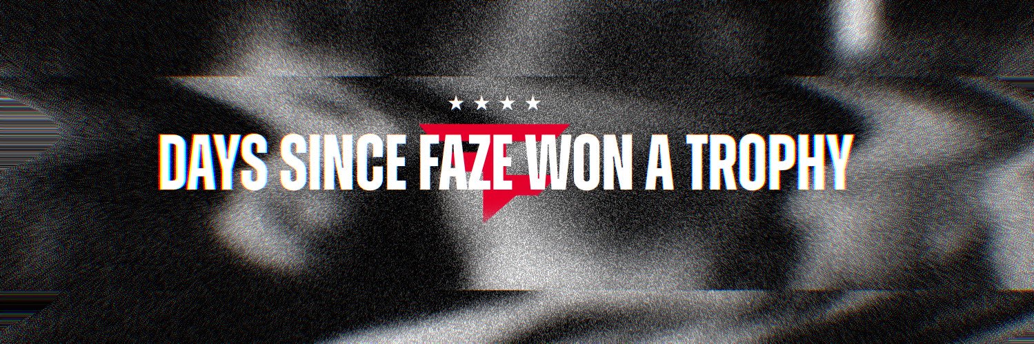 Days since FaZe CS won a trophy's banner