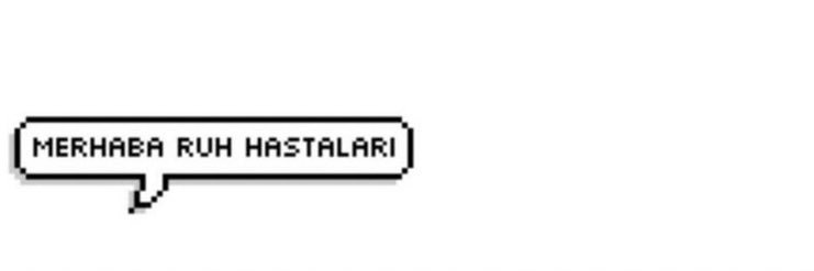 merhaba ruh hastaları's banner