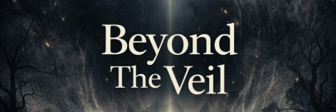 BEYOND THE VEIL's banner