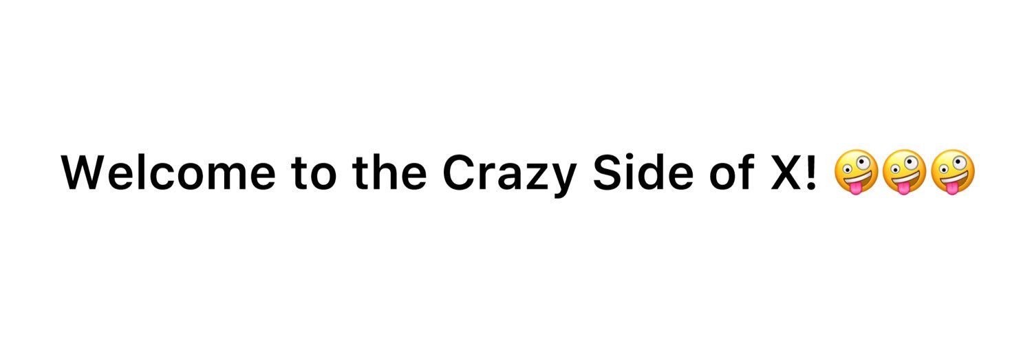 Crazy Side of 𝕏's banner
