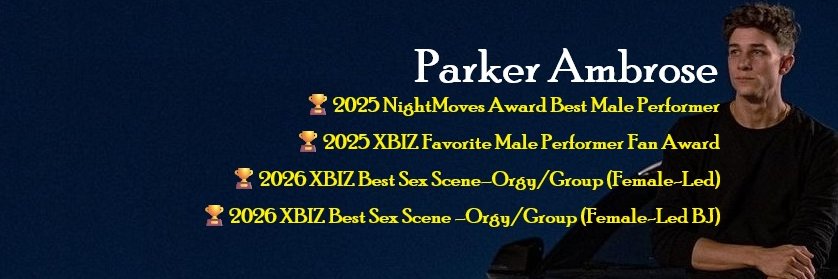 🔞⭐️Parker Ambrose Fan ⭐️パーカー・アンブローズ ⭐️'s banner