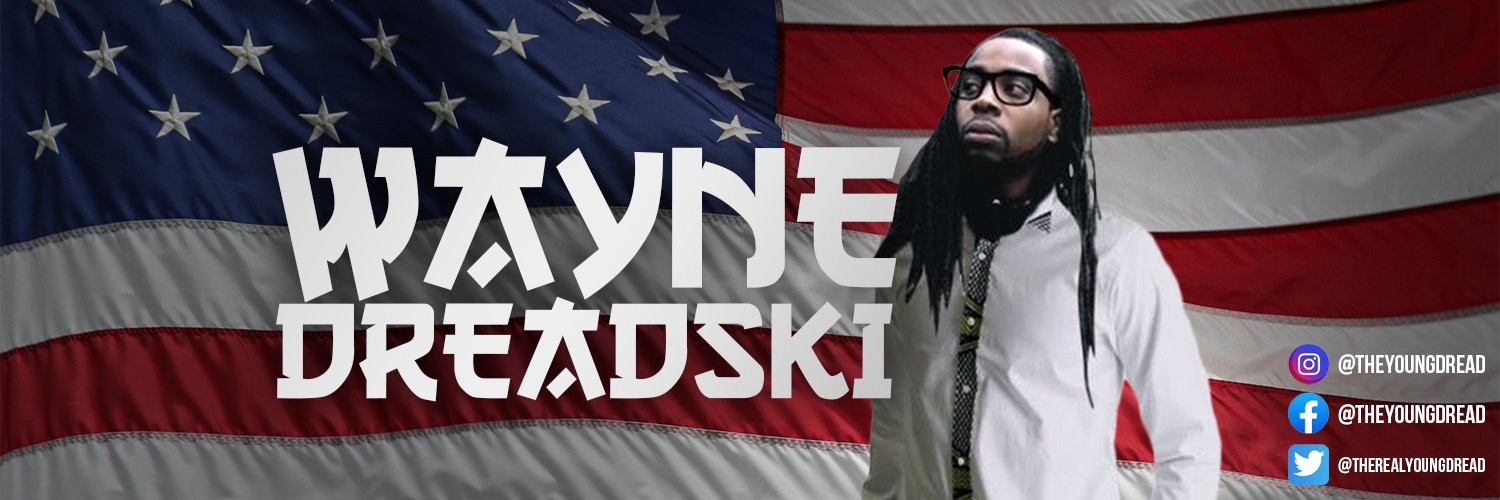 Wayne Dreadski🇺🇸's banner