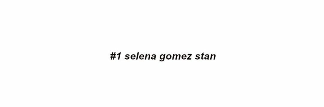 comfort selena gomez's banner
