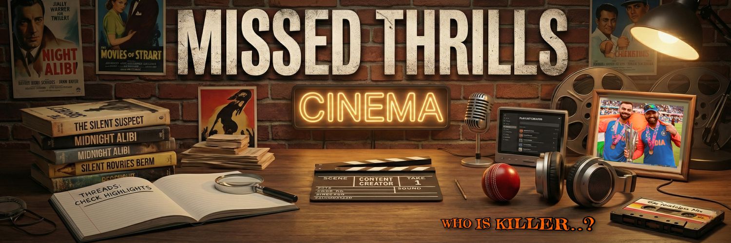 🎭Missed_Thrills📽️'s banner