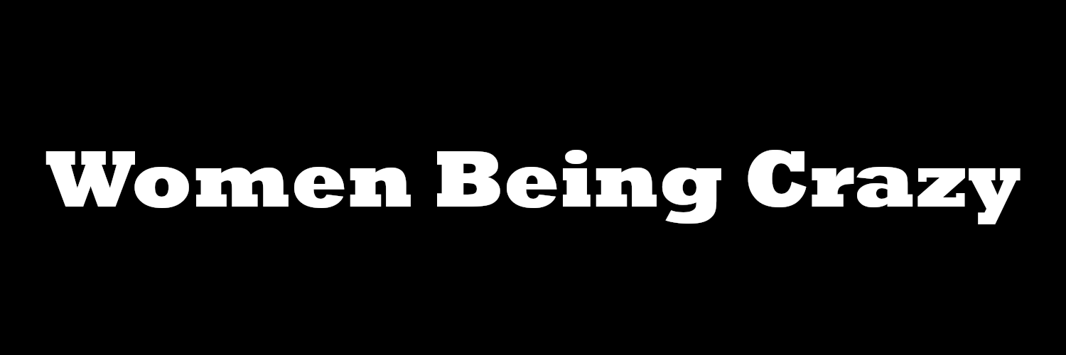 Women Being Crazy's banner