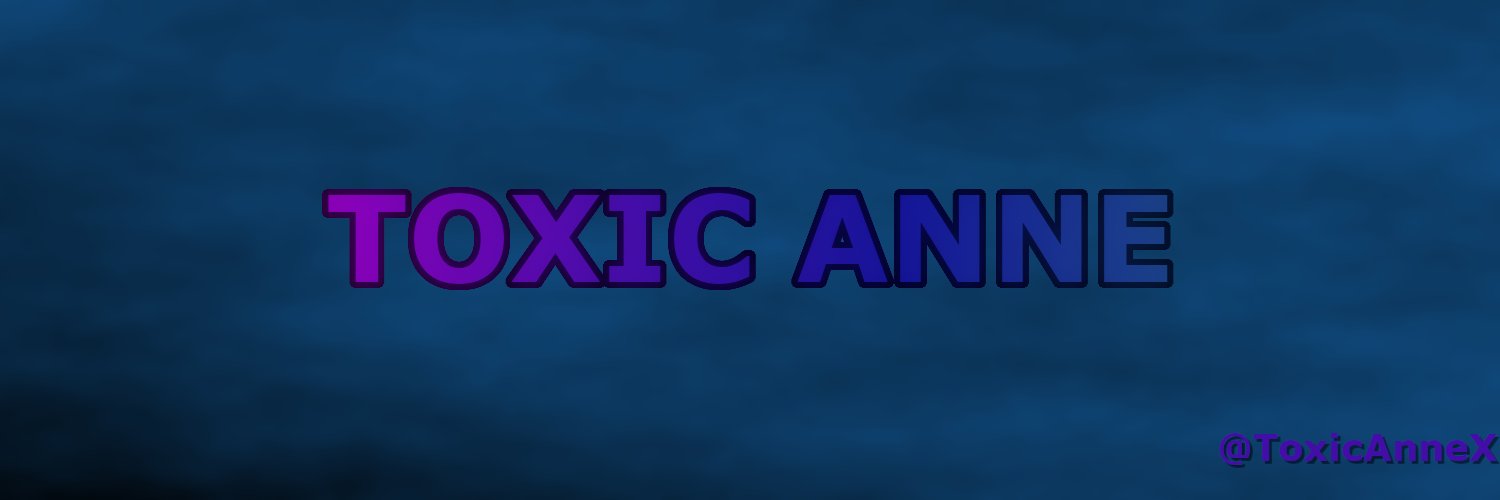 Toxic Anne's banner