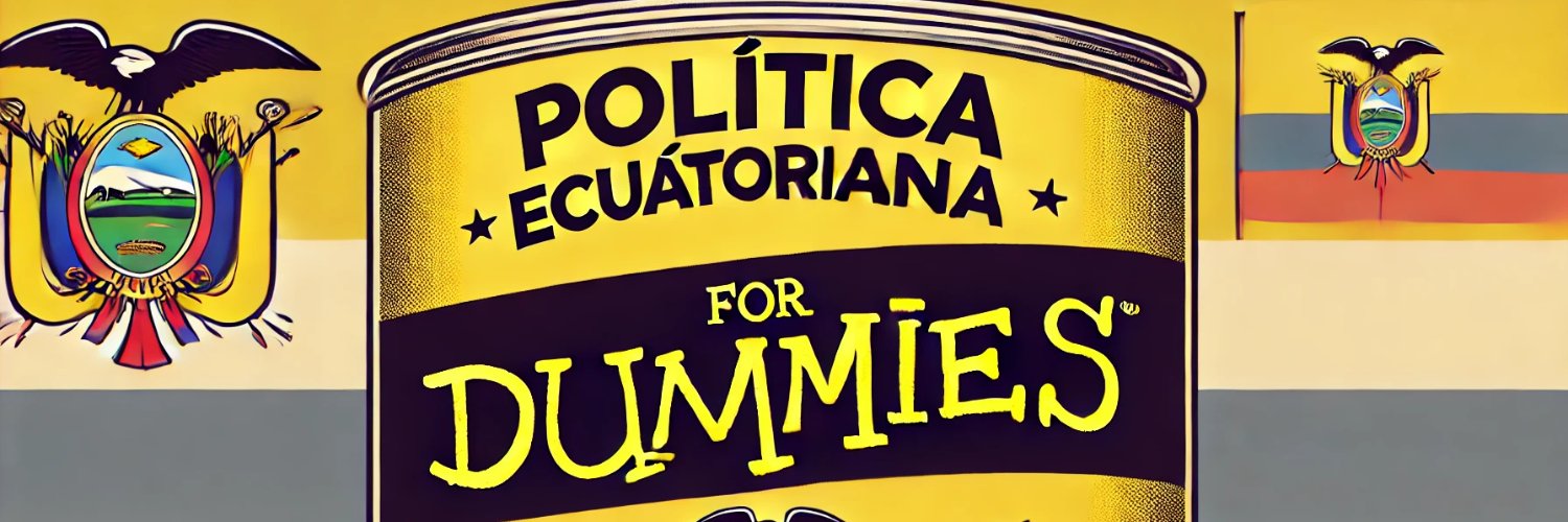 Política Ecuatoriana Para Dummies.'s banner