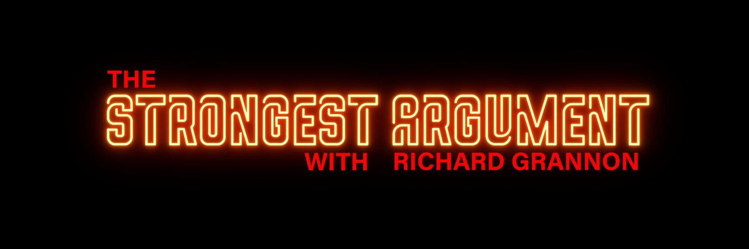 THE STRONGEST ARGUMENT with Richard Grannon's banner
