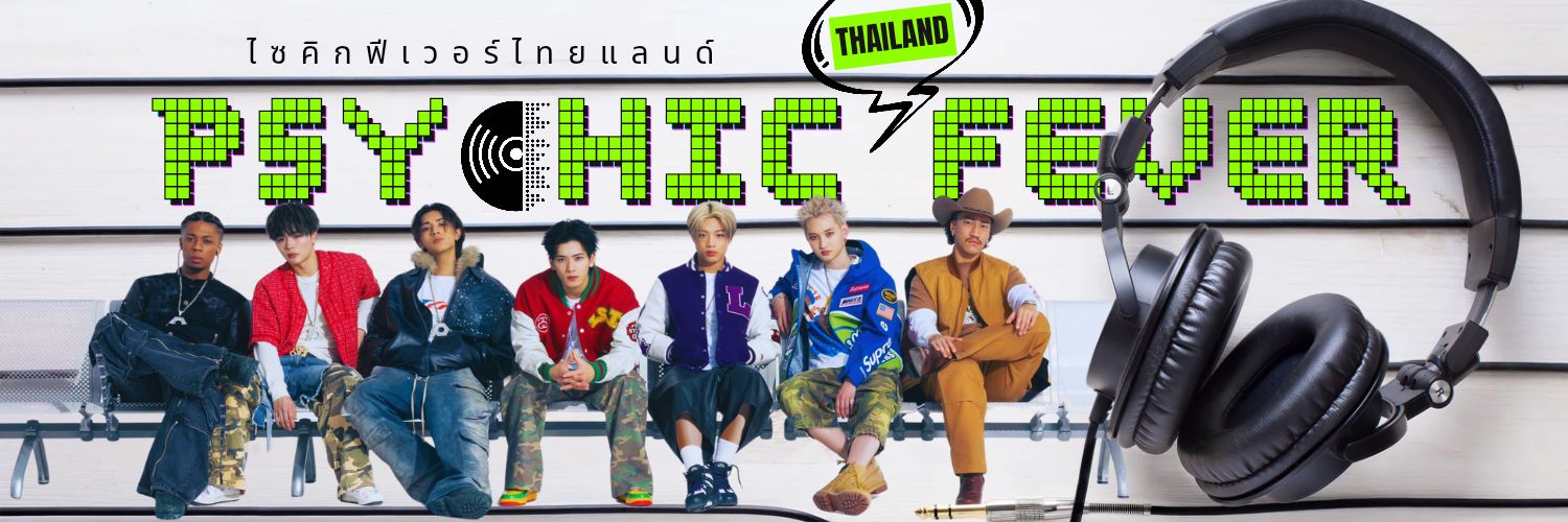 PSYCHIC FEVER THAILAND​🇹🇭's banner
