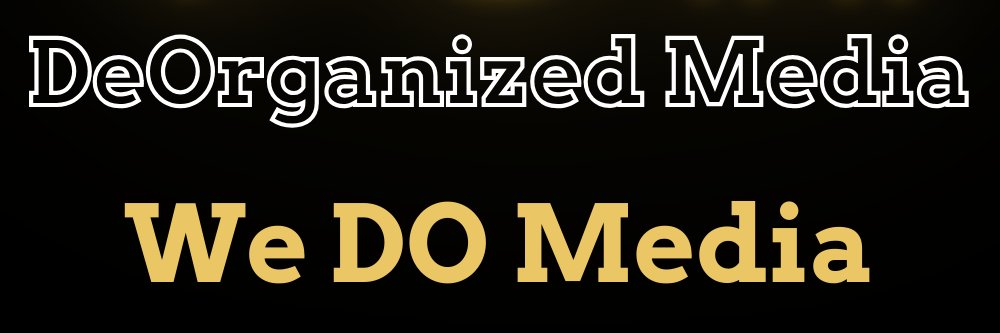 DeOrganized Media's banner