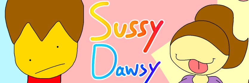 SussyDawsy's banner