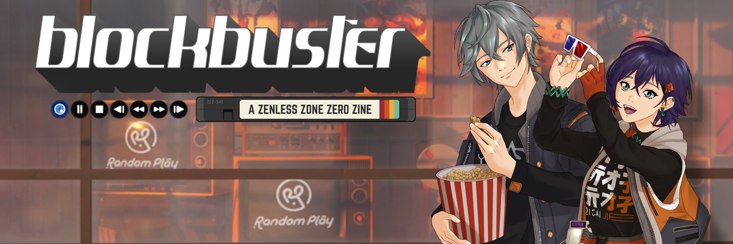 BLOCKBUSTER: A Zenless Zone Zero Zine's banner