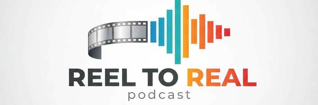 ReelToReal Podcast's banner