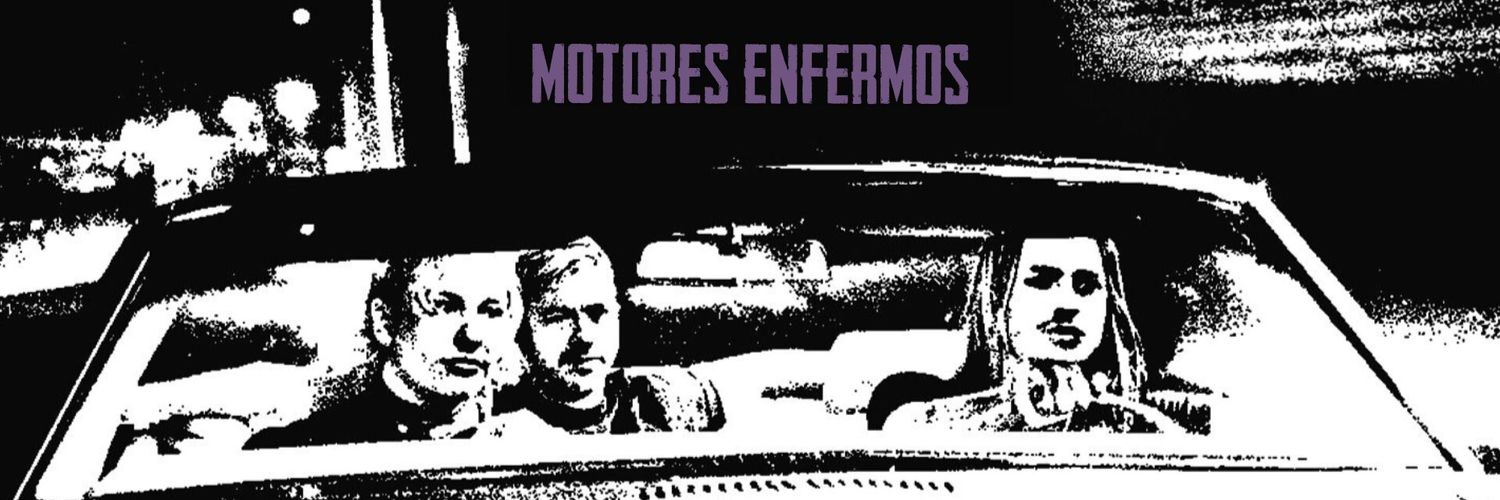 Los Motores Enfermos's banner