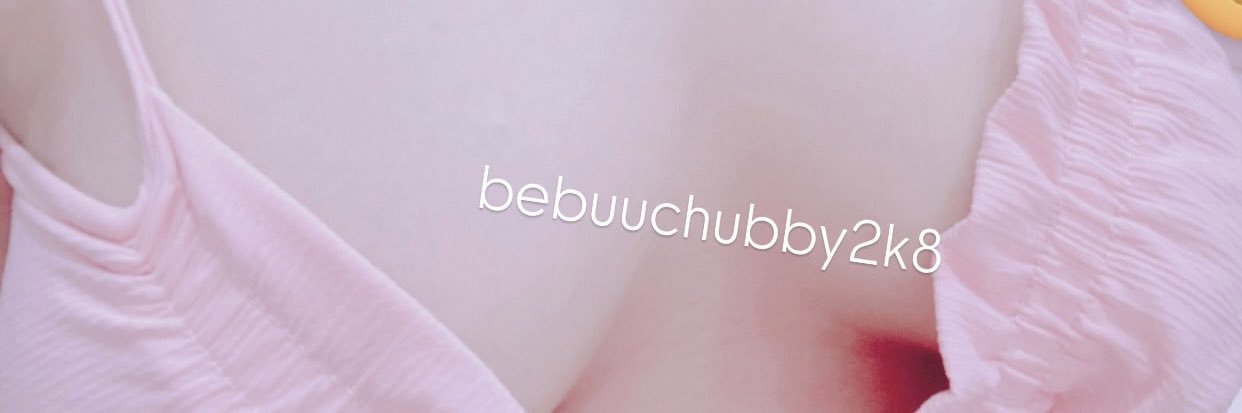 bebuuchubby2k8 🥰's banner