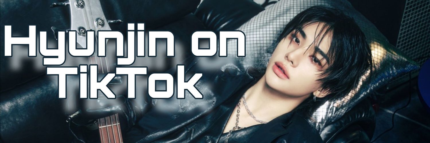 Daily Hyunjin TikTok's banner