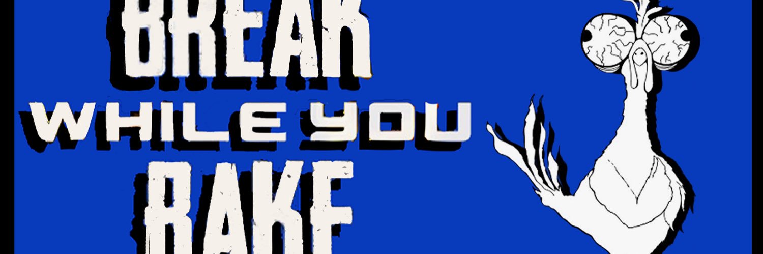 Break While You Bake…'s banner