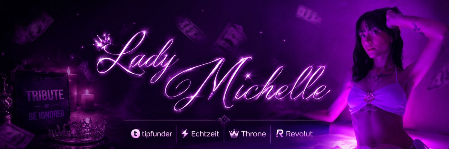 Lady Michelle 5,5k 💸's banner