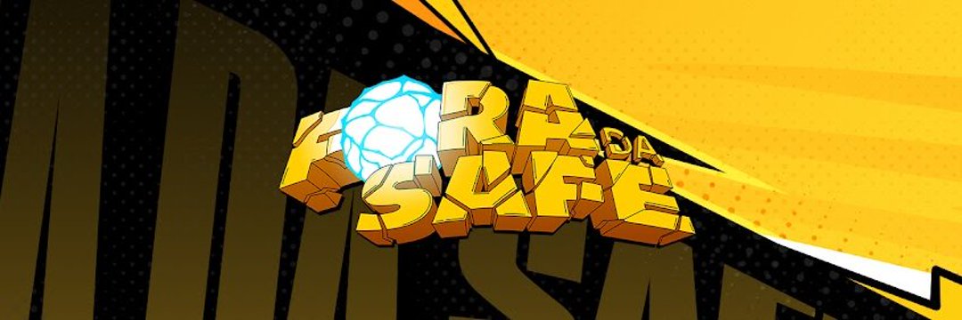 Fora da Safe's banner